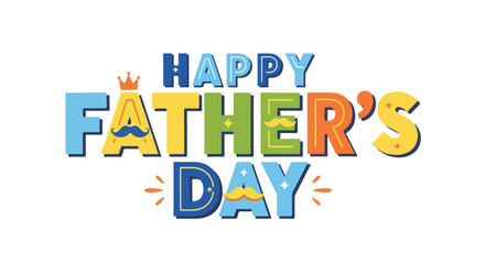 Festive and vibrant illustration celebrating Father's Day with colorful block lettering design and decorative embellishments on plain backdrop