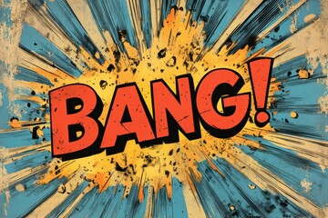 Pop art comic explosion with BANG text and distressed grunge effect