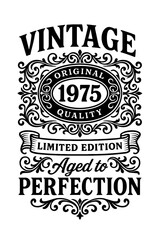 Vintage typography design with “Aged to Perfection” and 1975 year, retro birthday or anniversary vector
