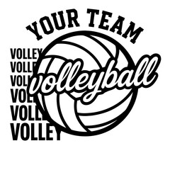 Volleyball with your team text sporty black and white vector illustration for school, club or competition themes
