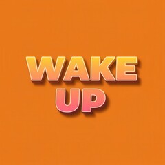 Motivational message with vibrant colors and a 3D effect.