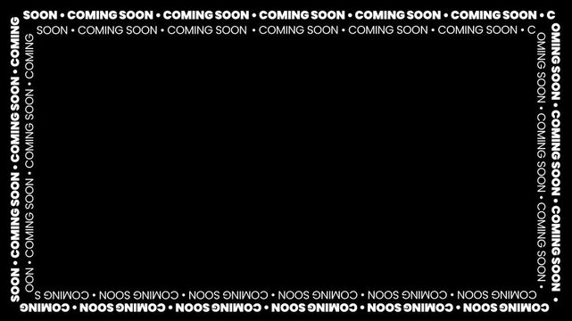 Animated background with repeating Coming Soon text forming a square frame border on black, designed as a modern motion graphic loop for teaser videos, promos, and event announcements.