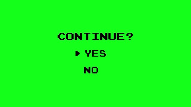 CONTINUE Text Animation with YES NO answer options. Cursor cannot select. Old game console style. 4k video green screen