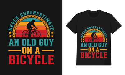 Never Underestimate an Old Guy on a Bicycle Funny Cycling T-Shirt