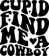 Cupid Find Me A Cowboy Retro Groovy Valentine's Day T-shirt Design