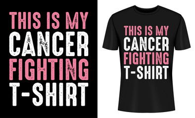 This Is My Cancer Fighting T-Shirt Design