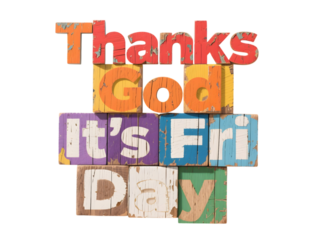Rustic wooden typography Thanks God It’s Friday in colorful distressed block letters