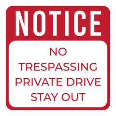 No Trespassing Private Drive Stay Out Notice Sign Vector Illustration