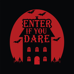 Spooky Silhouette House with Bats and Full Moon Halloween Design Enter If You Dare