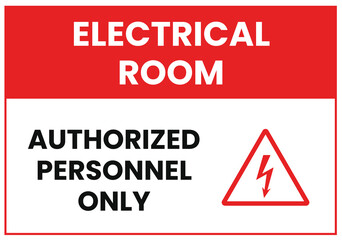 Electrical Room Authorized Personnel Only Warning Sign