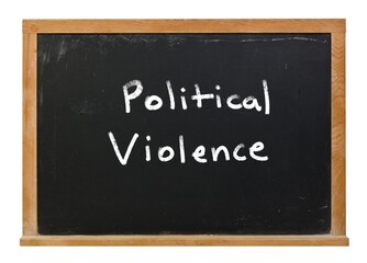 Obraz premium Political violence written in white chalk on a black chalkboard in a wooden frame