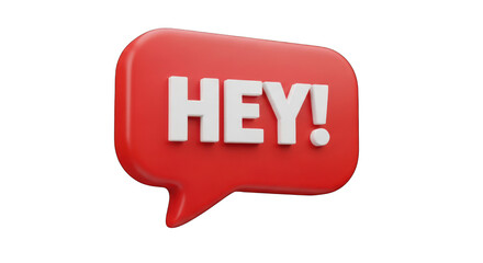 3D Rendered Red Speech Bubble with HEY Text.