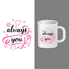 Love themed mug design featuring hearts, floral elements, and elegant typography. Ideal for Valentine’s Day, anniversaries, couple gifts, and print on demand merchandise.