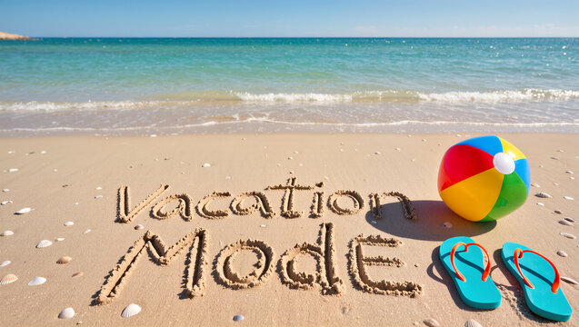 The words "Vacation Mode" are written in the sand of a tropical beach. A colorful beach ball and a pair of blue flip-flops are on the sand.