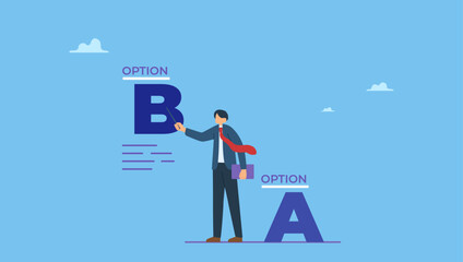 Confidence businessman present Plan B while standing next to old A. Plan B, alternative solution or business strategy plan to have secondary for emergency case, fallback option or business choice.