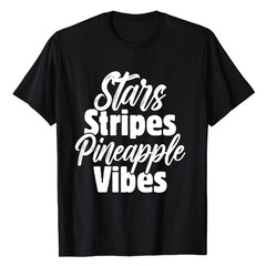 Patriotic typography design featuring stars stripes pineapple vibes displayed on a black t-shirt