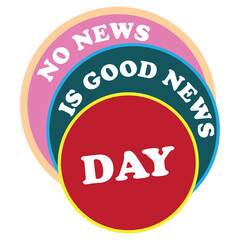 No News is Good News Day