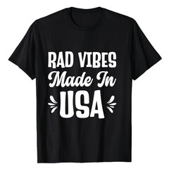 Stylish black t shirt featuring rad vibes made in usa text design for patriotic wear