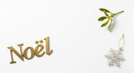 Festive Noel Decoration with Snowflake and Mistletoe Sprig