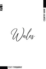 Fototapeta premium Wales -Editable Country Name Cursive Typography Vector Text Design