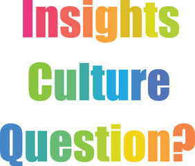 Colorful text art featuring insights culture and question mark on white background