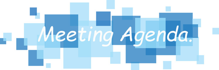 Meeting agenda text over a background of light and dark blue squares design