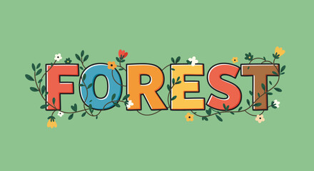 Colorful Forest Word Illustration with Floral Elements and Green Background.