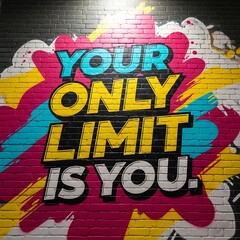 Colorful graffiti art on a brick wall with motivational quote about selflimitation