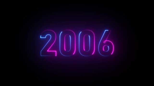 Neon 2006 text on black background year glowing