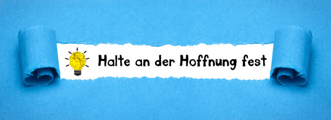 Halte an der Hoffnung fest	
