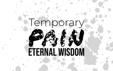 Inspiring quote reminding us that temporary struggles lead to lasting wisdom and strength for life’s journey.