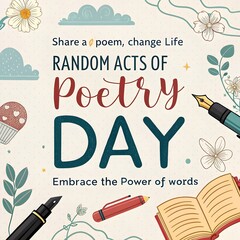 Random Acts of Poetry Day illustration with creative typography, whimsical elements, and literary inspiration.  

