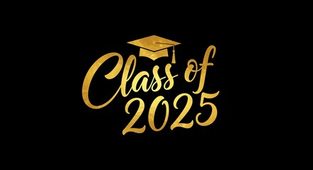 Elegant gold Class of 2025 graduation text with a graduate cap. A festive design for senior year celebrations, announcements, and party invitations