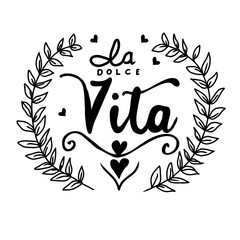 Hand drawn vector vintage doodle illustration. Dolce vita lettering design.