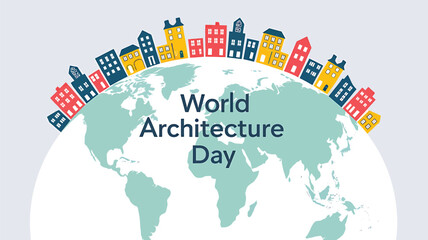 Vector art of world architecture day celebrated with colorful buildings encircling the globe, symbolizing global design and urban development