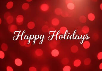 Festive red bokeh background with happy holidays greeting