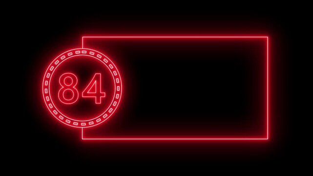 Red Neon Number 84 Inside Circle With Rectangular Frame On Black Background eighty four count