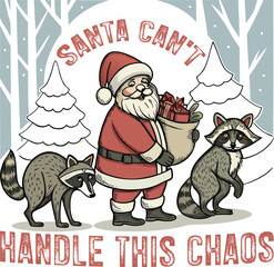 SANTA CANT HANDLE THIS CHAOS TYPHOGRAPHY T-SHIRT DESIGN