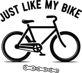 Just like my bike text with bicycle and chain isolated on white background