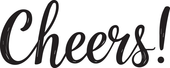 Cheers! A simple but elegant script graphic spelling out Cheers! in bold black lettering.
