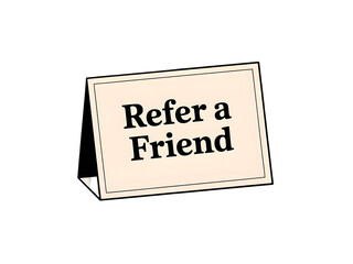 Single tabletop card with message "REFER A FRIEND", centered on white background.