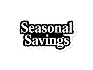 Seasonal Savings Sticker on White Background
