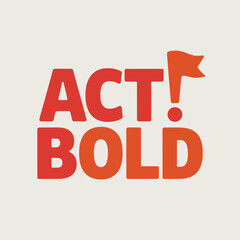 Bold red act bold typography with flag accent motivating action and success conceptual graphic vector