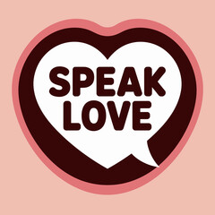 Speak love heart speech bubble text graphic for expressing affection communication and positive messaging on a soft pink backdrop vector