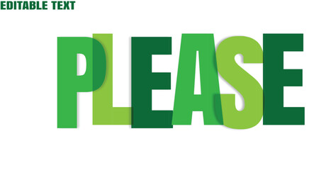 Please inscription with green shades layered creatively over white background presents a clear text