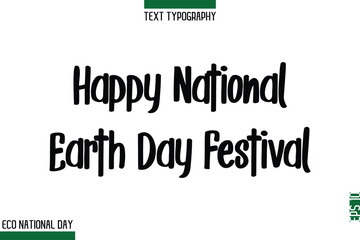 Happy National Earth Day Festival  Eco Friendly National Day Elegant Text Lettering