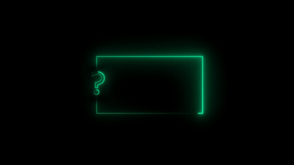 Green Neon Question Mark and Rectangular Text Box on Black Background light glowing