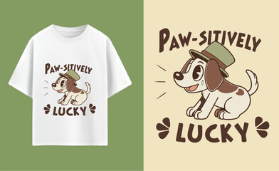 Cute Cartoon Dog Wearing a Hat T Shirt Design with Paw sitively Lucky Slogan