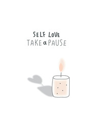 Vector illustration of candle with light of self love. Self love and take pause.Time to take a break, coffee break time to relax, refresh method. Antistress and relaxation. 