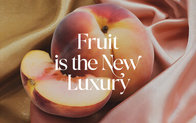 A luxurious design with the text "Fruit is the new luxury".